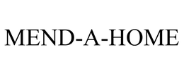 MEND-A-HOME trademark