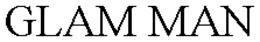 GLAM MAN trademark