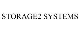 STORAGE2 SYSTEMS trademark