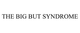 THE BIG BUT SYNDROME trademark