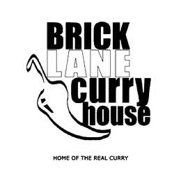 BRICK LANE CURRY HOUSE HOME OF THE REAL CURRY trademark