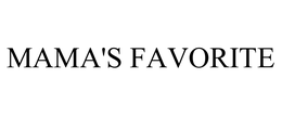 MAMA'S FAVORITE trademark
