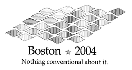 BOSTON 2004 NOTHING CONVENTIONAL ABOUT IT. trademark