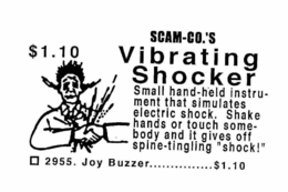 SCAM-CO.'S VIBRATING SHOCKER SMALL HAND-HELD INSTRUMENT THAT SIMULATES ELECTRIC SHOCK.  SHAKE HANDS OR TOUCH SOMEBODY AND IT GIVES OFF SPINE-TINGLING "SHOCK!" 2955.  JOY BUZZER.............$1.10 trademark