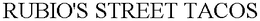 RUBIO'S STREET TACOS trademark