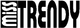 MISS TRENDY trademark