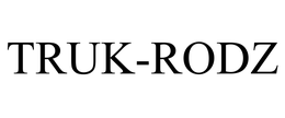 TRUK-RODZ trademark