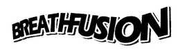 BREATH FUSION trademark