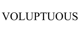 VOLUPTUOUS trademark