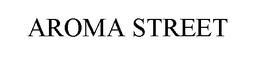 AROMA STREET trademark