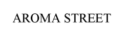 AROMA STREET trademark