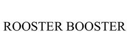 ROOSTER BOOSTER trademark
