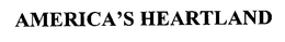 AMERICA'S HEARTLAND trademark