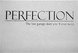 PERFECTION THE LAST GARAGE DOOR YOU'LL EVER NEED trademark