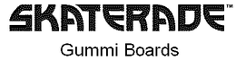 SKATERADE GUMMI BOARDS trademark
