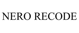 NERO RECODE trademark