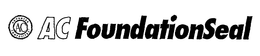 AC ADVANCED COMPOSITES AC FOUNDATIONSEAL trademark