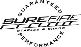 SUREFIRE STAPLES & BRADS GUARANTEED PERFORMANCE trademark