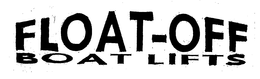 FLOAT-OFF BOAT LIFTS trademark