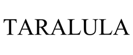 TARALULA trademark