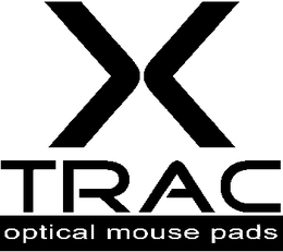 XTRAC OPTICAL MOUSE PADS trademark