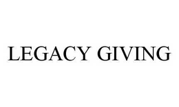 LEGACY GIVING trademark