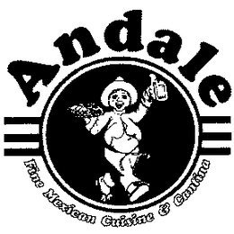 ANDALE FINE MEXICAN CUISINE & CANTINA trademark
