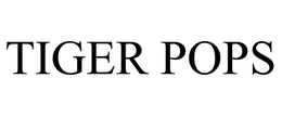 TIGER POPS trademark