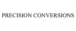 PRECISION CONVERSIONS trademark