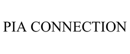 PIA CONNECTION trademark