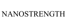 NANOSTRENGTH trademark