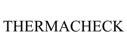 THERMACHECK trademark