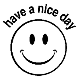 HAVE A NICE DAY trademark
