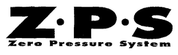 Z P S ZERO PRESSURE SYSTEM trademark