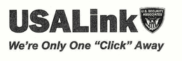 USALINK WE'RE ONLY ONE "CLICK" AWAY U.S. SECURITY ASSOCIATES trademark