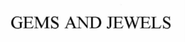 GEMS AND JEWELS trademark