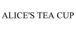 ALICE'S TEA CUP trademark