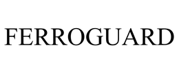 FERROGUARD trademark