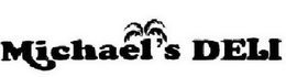 MICHAEL'S DELI trademark