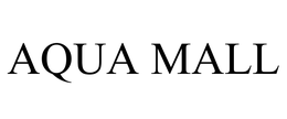 AQUA MALL trademark