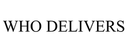 WHO DELIVERS trademark