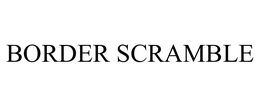 BORDER SCRAMBLE trademark