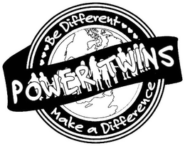 POWER TWINS BE DIFFERENT MAKE A DIFFERENCE trademark