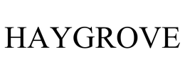 HAYGROVE trademark