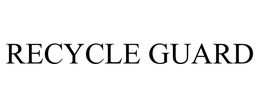 RECYCLE GUARD trademark