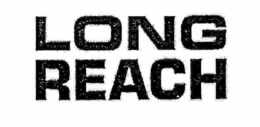 LONG REACH trademark