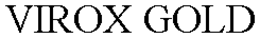 VIROX GOLD trademark