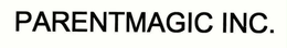 PARENTMAGIC INC. trademark