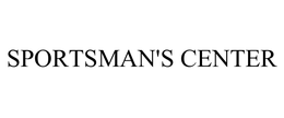SPORTSMAN'S CENTER trademark