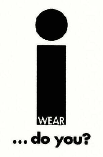IWEAR...DO YOU? trademark